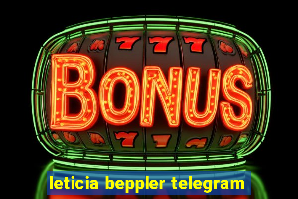 leticia beppler telegram