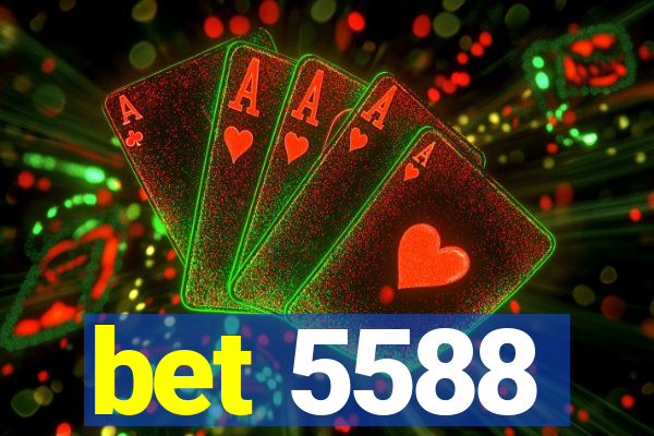 bet 5588
