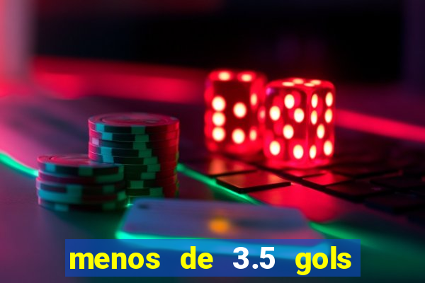 menos de 3.5 gols o que significa