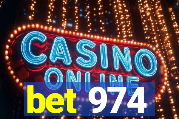 bet 974