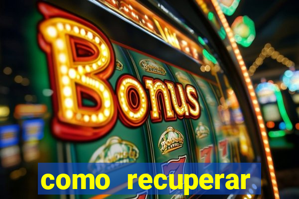como recuperar dinheiro perdido na betano