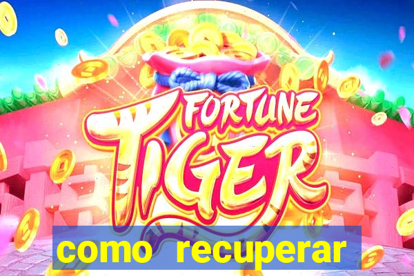 como recuperar dinheiro perdido na betano
