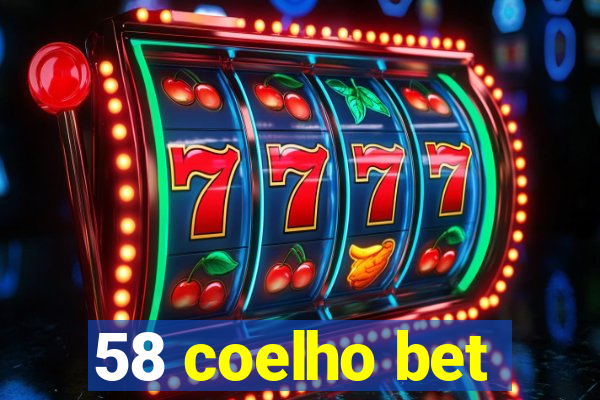 58 coelho bet