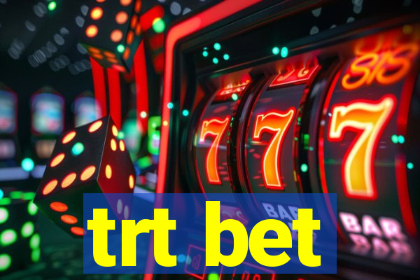 trt bet