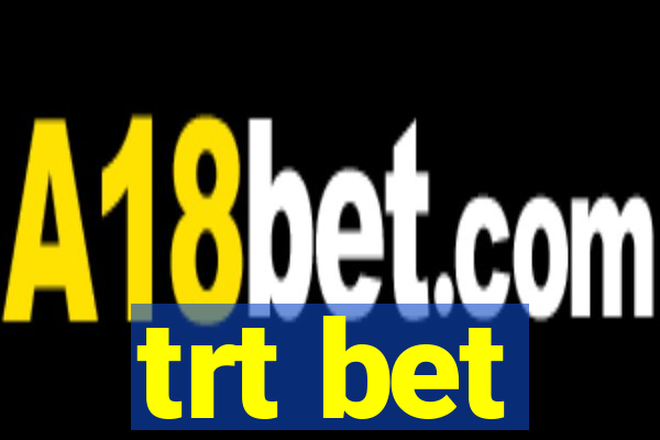 trt bet