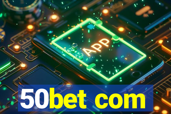 50bet com