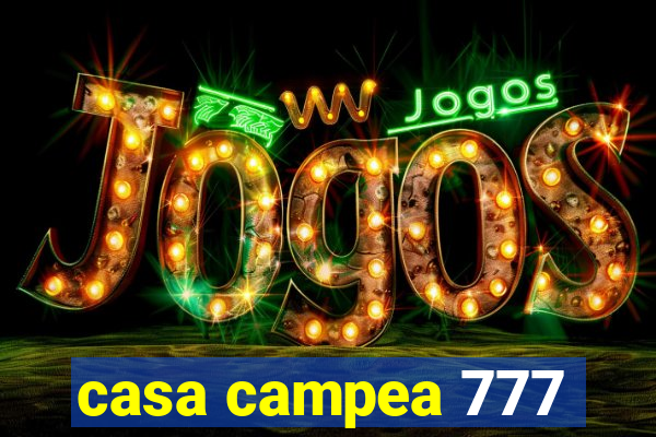 casa campea 777