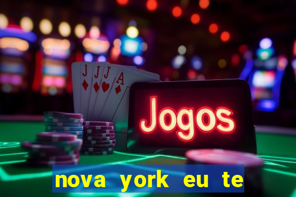 nova york eu te amo download