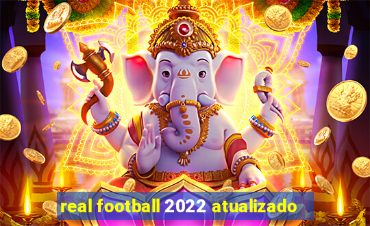 real football 2022 atualizado