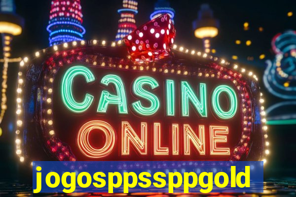 jogosppssppgold