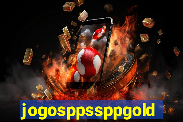 jogosppssppgold