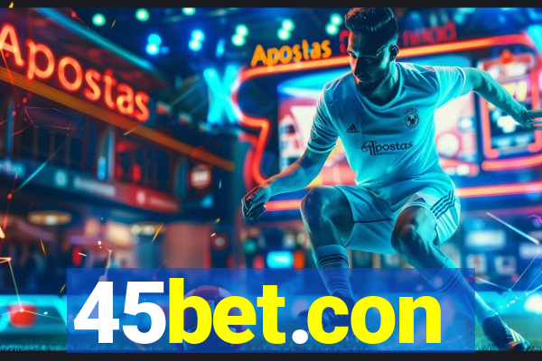 45bet.con