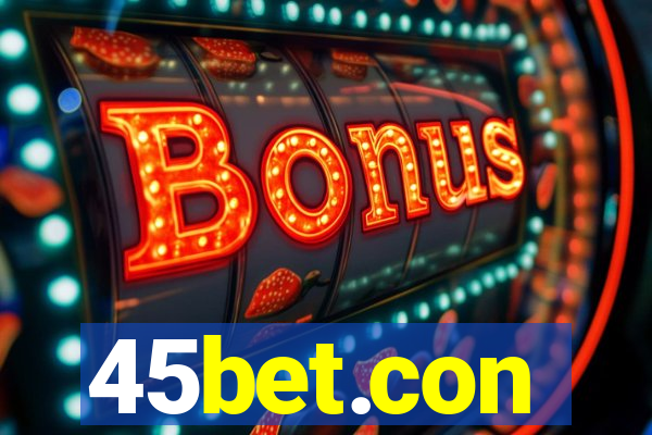45bet.con