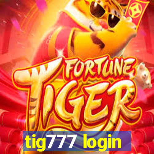 tig777 login