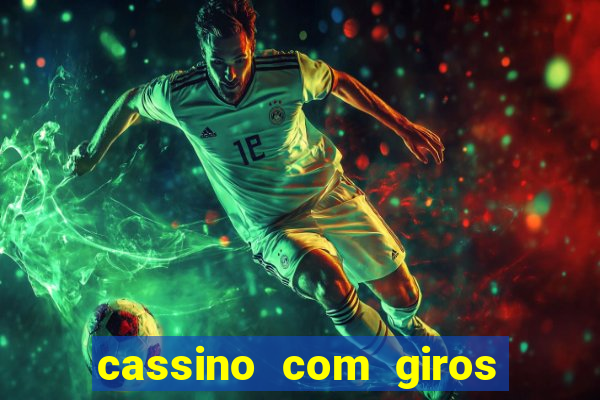 cassino com giros gratis sem deposito