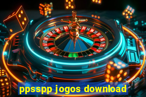 ppsspp jogos download