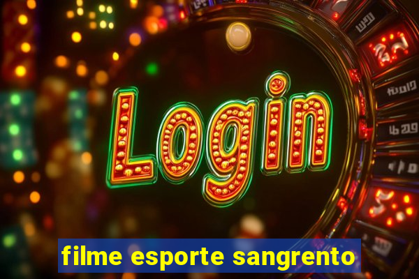 filme esporte sangrento