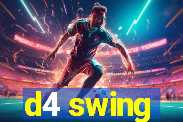 d4 swing