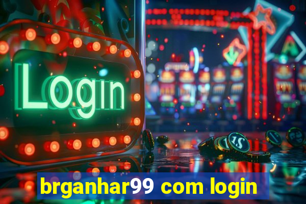 brganhar99 com login