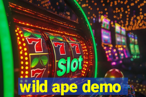 wild ape demo
