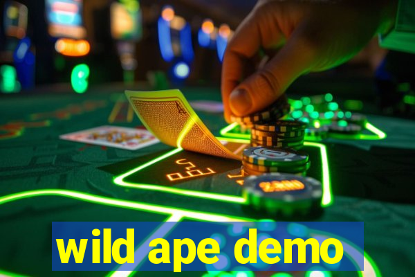 wild ape demo