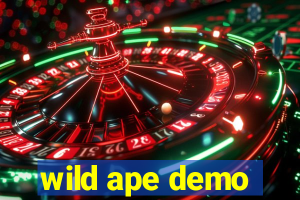 wild ape demo