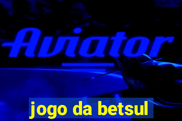 jogo da betsul