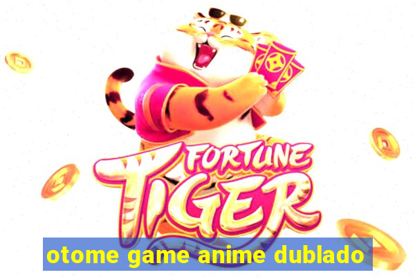 otome game anime dublado