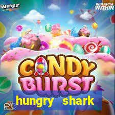 hungry shark evolution dinheiro infinito 2024