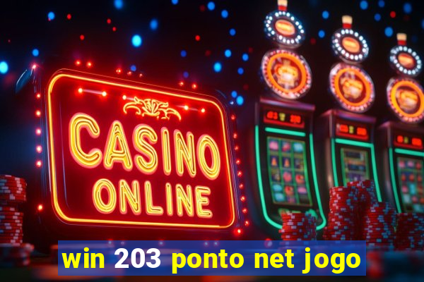 win 203 ponto net jogo