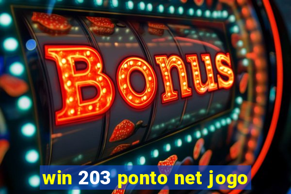 win 203 ponto net jogo