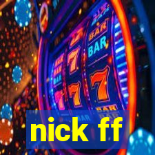 nick ff