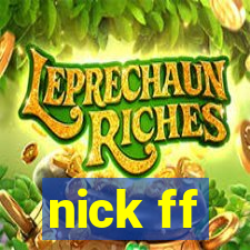 nick ff