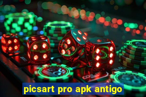 picsart pro apk antigo