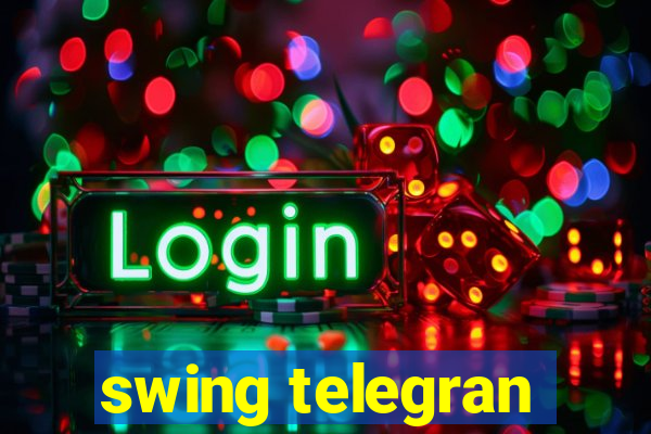 swing telegran