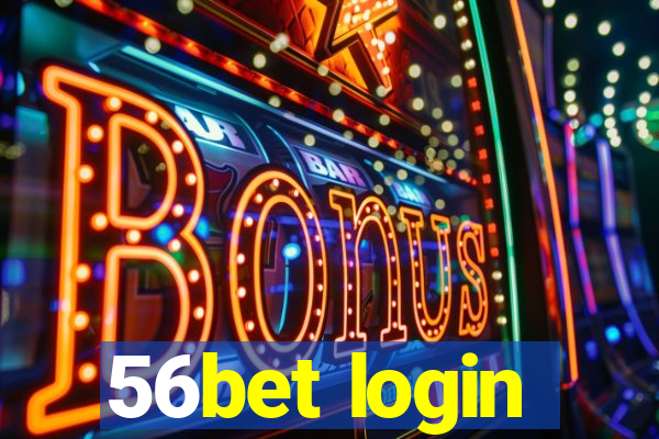 56bet login
