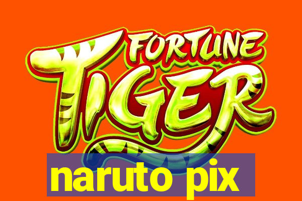 naruto pix