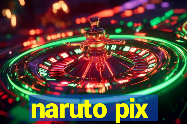 naruto pix