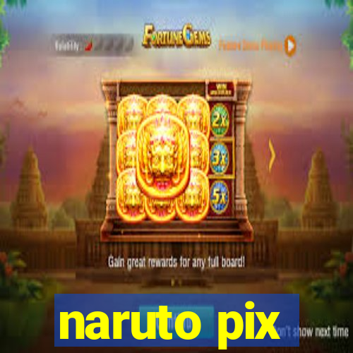 naruto pix