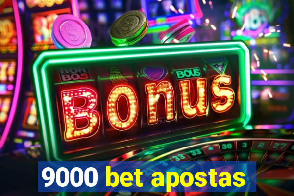 9000 bet apostas