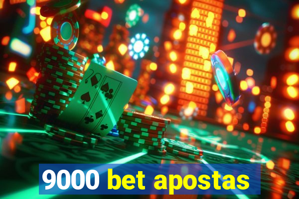 9000 bet apostas