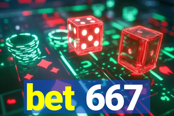 bet 667