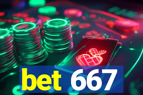 bet 667
