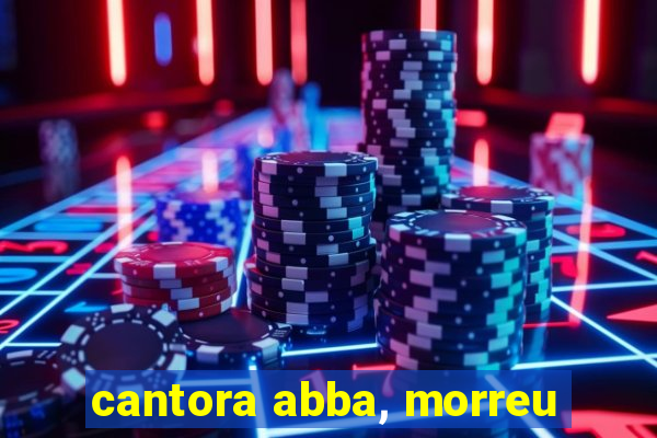 cantora abba, morreu