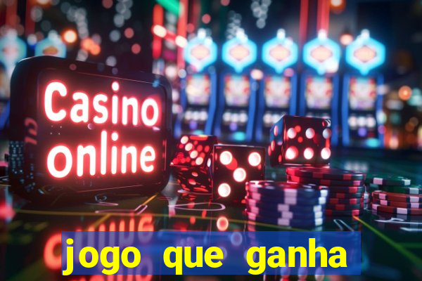 jogo que ganha dinheiro de verdade sem deposito