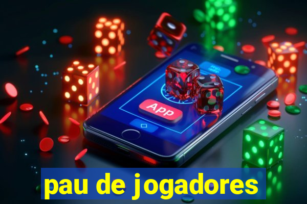 pau de jogadores