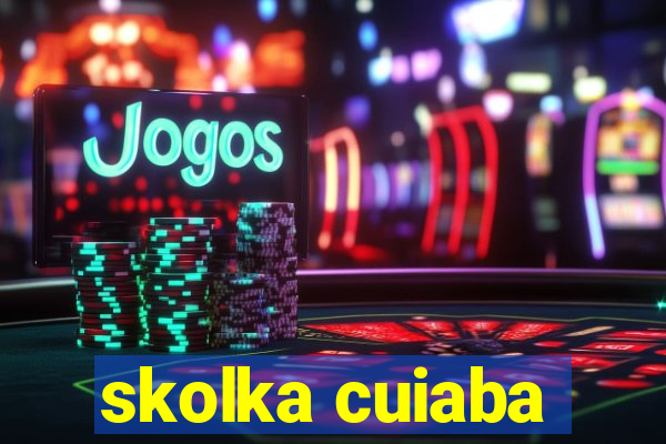 skolka cuiaba