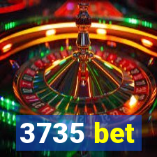 3735 bet