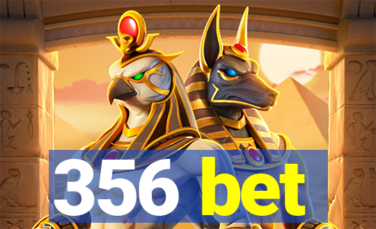 356 bet