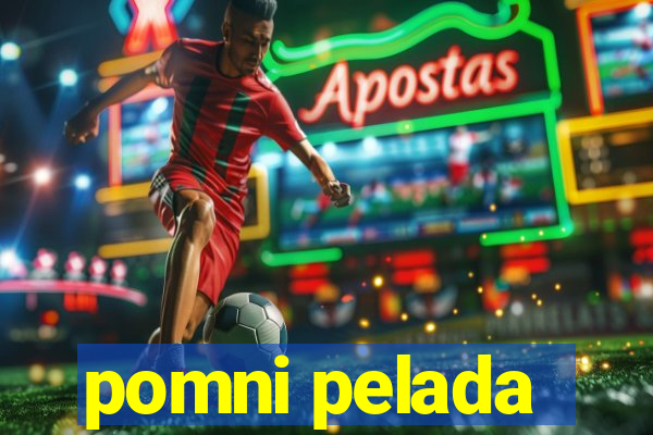 pomni pelada